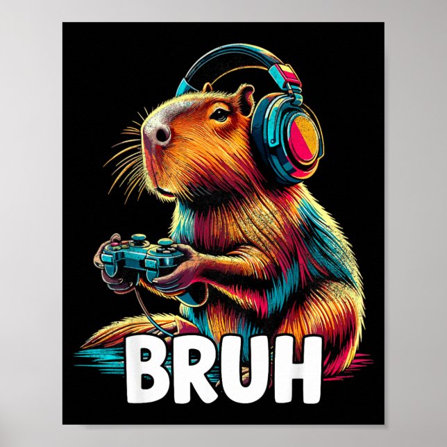 Poster Bruh Capybaras Funny Video Games Capybara  (Frente)