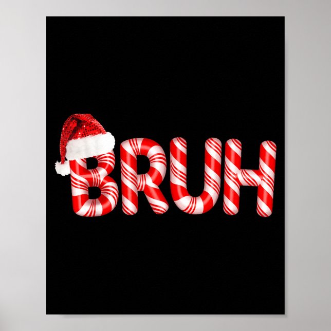 Poster Bruh Christmas Candy Cane Santa Hat Holiday Boy Gi (Frente)