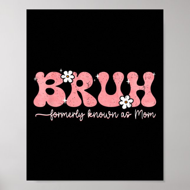 Poster Bruh Conhecido Como Mãe Dia de as mães Da Vida Da  (Frente)