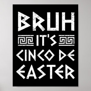 Poster Bruh, é Cinco de Páscoa, Cinco de Mayo Gree