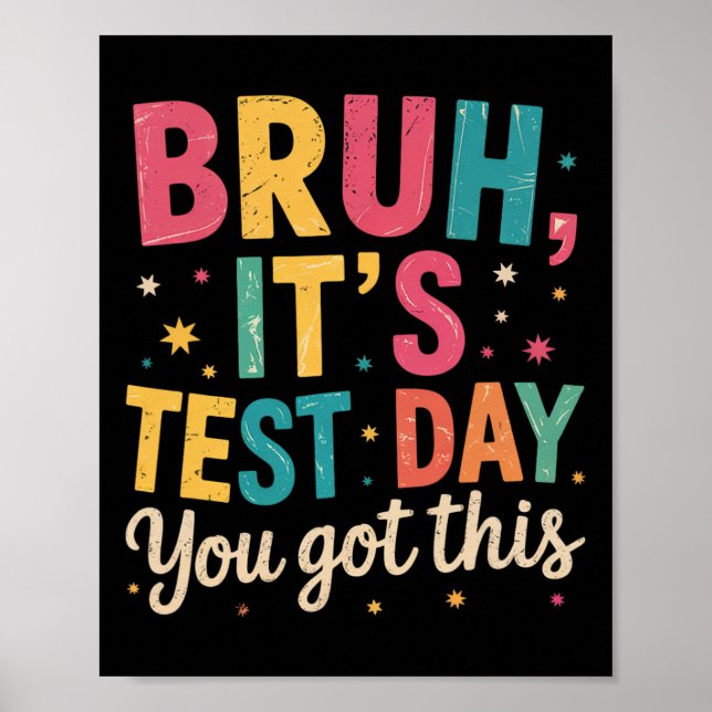 Poster Bruh É Dia De Teste Você Consegui Dia De Teste Pro (Frente)