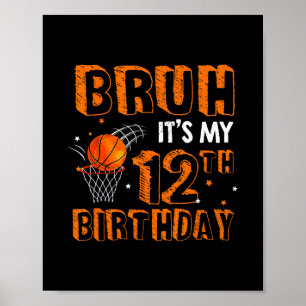 Poster Bruh É Meu 12º Aniversário 12 Anos Sketll Play