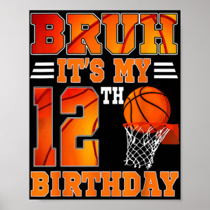 Poster Bruh É Meu Tema De Basquete De Aniversário De 12 1