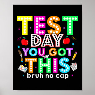 Poster Bruh É O Dia De Teste Que Você Tem Este Professor