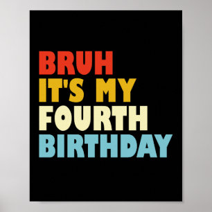 Poster Bruh, é o meu quarto aniversário de 4 anos