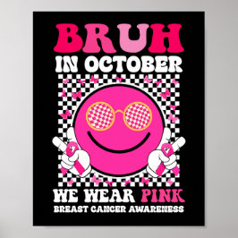 Poster Bruh Em Outubro Vestimos Cancer Rosa