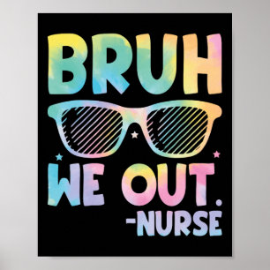 Poster Bruh, Enfermeiramos O Fim Do Ano Escolar, A Soma D