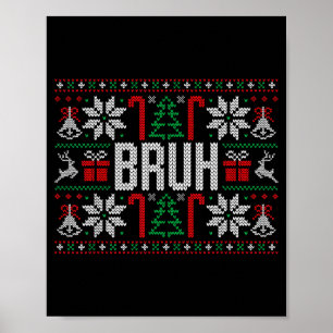 Poster Bruh Engraçado Natal Feio Adolescentes Meninos Cri