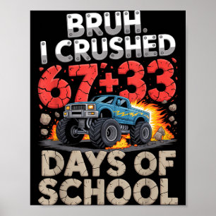 Poster Bruh esmagou 67 33 100 dias de monstro de caminhão