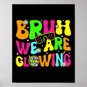 Poster Bruh, Estamos Brilhando Na Minha Era Brilhante, Al
