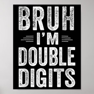 Poster Bruh, eu sou Dígitos Duplos Dígitos 10º Presentes