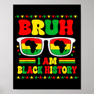 Poster Bruh Eu Sou O Mês Da História Negra Sungles Mapa A