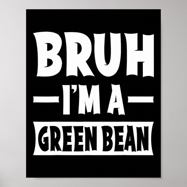 Poster Bruh, eu sou uma fantasia de Halloween de Bean Ver (Frente)