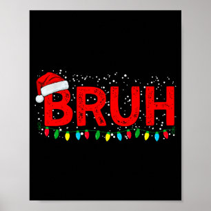 Poster Bruh Feliz Natal Funny Xmas Família Pijama Homens 