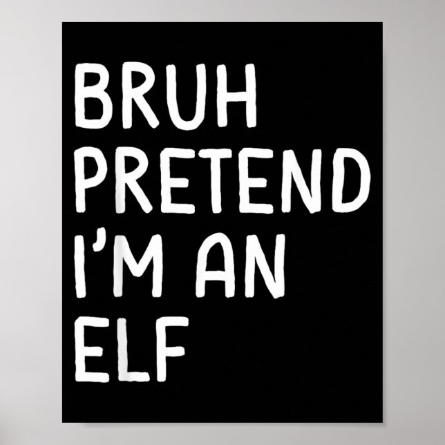 Poster Bruh Finja Que Sou um Elfo Divertido Halloween Com (Frente)