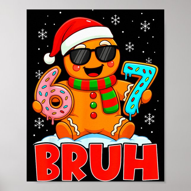 Poster Bruh Gingerbread Seis Sete 67 Sorvete Drip Chris (Frente)