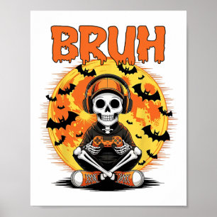 Poster Bruh Halloween Boys Kids Gamer Mens Skeleton Vídeo