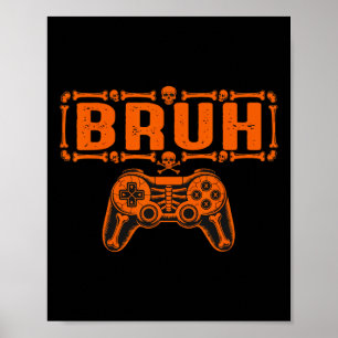 Poster Bruh Halloween Esqueleto Gamer Vídeo Jogos Meninos