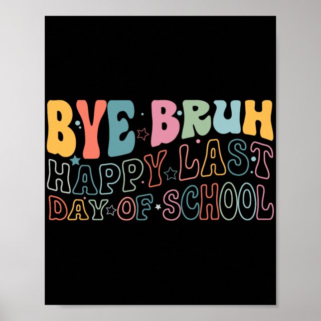 Poster Bruh Happy No Último Dia Da Escola, Professor De M (Frente)