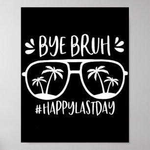 Poster Bruh Happy No Último Dia De Professora Que Saímos 