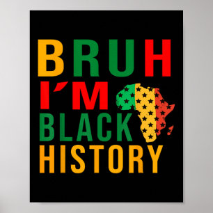 Poster Bruh I Am Black History Engraçado Dizendo Bro