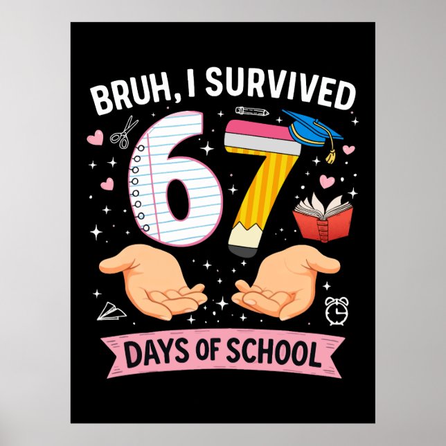 Poster Bruh I survived 67 days of school (Frente)