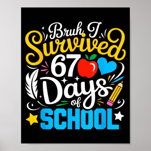 Poster Bruh I Survived 67 Days Of School Six Seven Meme T (Frente)