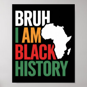 Poster Bruh I'm Black History Africa Map Melanin African