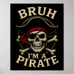 Poster Bruh Im Um Pirata Preguiçoso Preguiçoso Fodora Hal