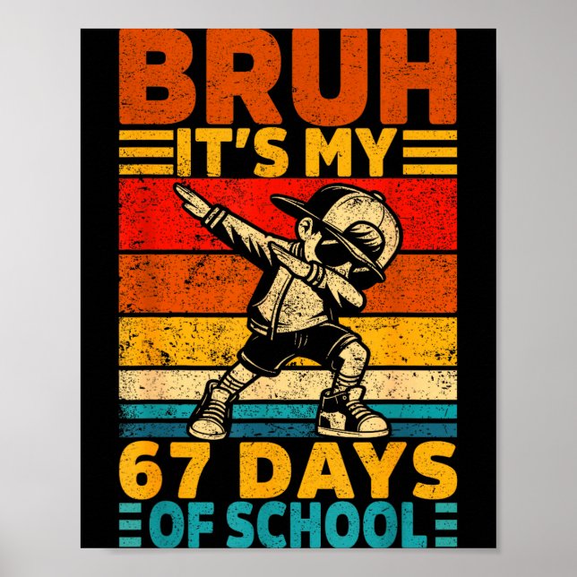 Poster Bruh Its My 67 Days Of School Boys Funny 6 7 Six S (Frente)