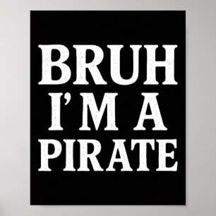 Poster Bruh Lazy Halloween Finge que sou um pirata B