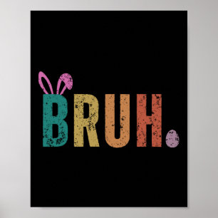 Poster Bruh Meme Engraçado Dizendo Bro Saudando Jovens Me