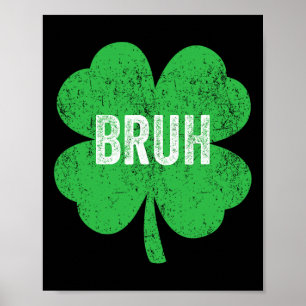 Poster Bruh Meme Shamrock Engraçado Dia de São Patrício T
