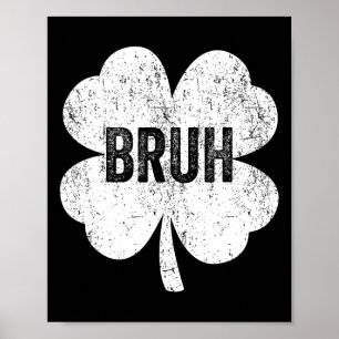 Poster Bruh Meme Shamrock Engraçado Dia de São Patrício T