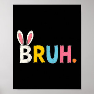 Poster Bruh Memória Dia da Páscoa Engraçado Coelhinho Irm