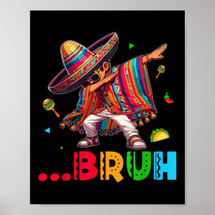 Poster Bruh Mexicano Dabbing Poncho Cinco De Mayo Kids