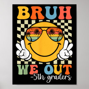 Poster Bruh Nós Fizemos 5 Graduação De 5º Graduação Cl