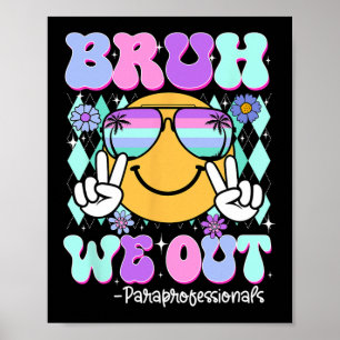 Poster Bruh, Nós Fizemos Paraprofissionais No Dia Passado
