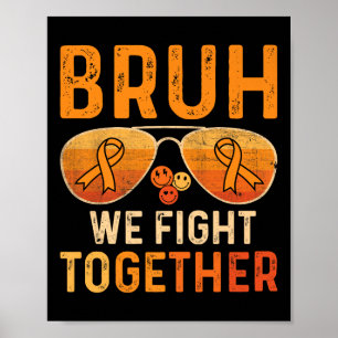 Poster Bruh Nós Lutamos Juntos Contra a Leucemia Cancer F
