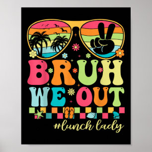 Poster Bruh Nós Saímos Camisas No Dia Passado Do Almoço D