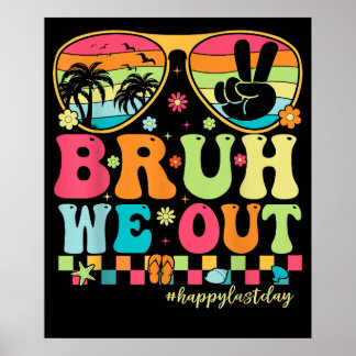 Poster Bruh, Nós Saímos Professores Felizes No Dia Passad