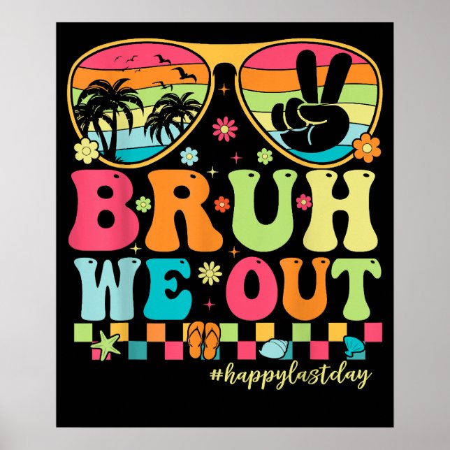 Poster Bruh, Nós Saímos Professores Felizes No Dia Passad (Frente)