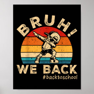 Poster Bruh, Nós Voltamos A Dabitar Professores Crianças 