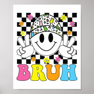 Poster Bruh Páscoa Dia Engraçado Ovos Coelhinhos Molhados