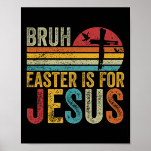 Poster Bruh Páscoa É Para Jesus Páscoa Dia Da Vintagem