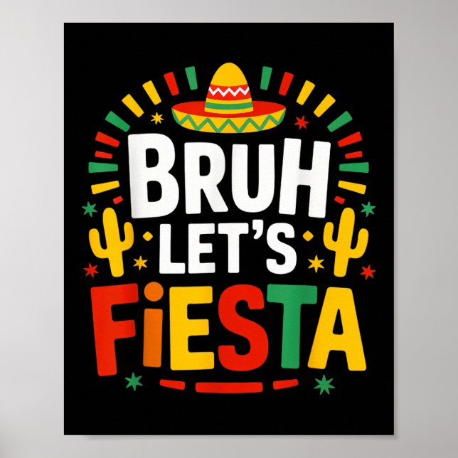 Poster Bruh permite Fiesta Cinco De Mayo Partido Mexicano (Frente)
