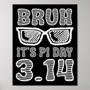 Poster Bruh Pi Day 3.14 Pi Símbolo Funny Pi Day Professor