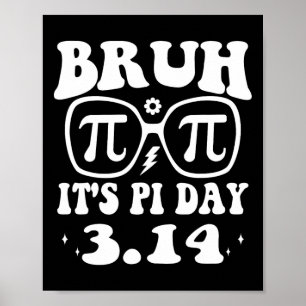 Poster Bruh Pi Day 3.14 Pi Símbolo Funny Pi Day Professor