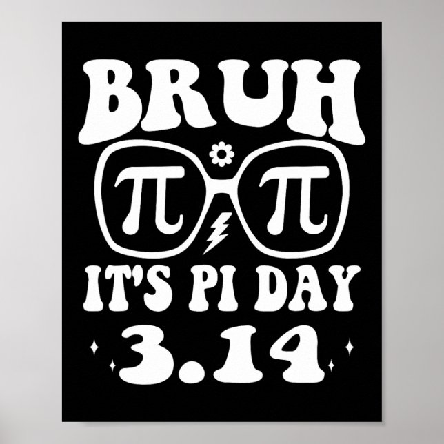 Poster Bruh Pi Day 3.14 Pi Símbolo Funny Pi Day Professor (Frente)
