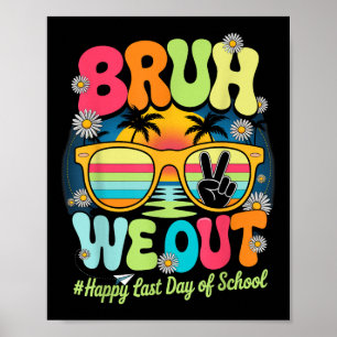 Poster Bruh, Saímos No Dia Passado Do Professor Engraçado